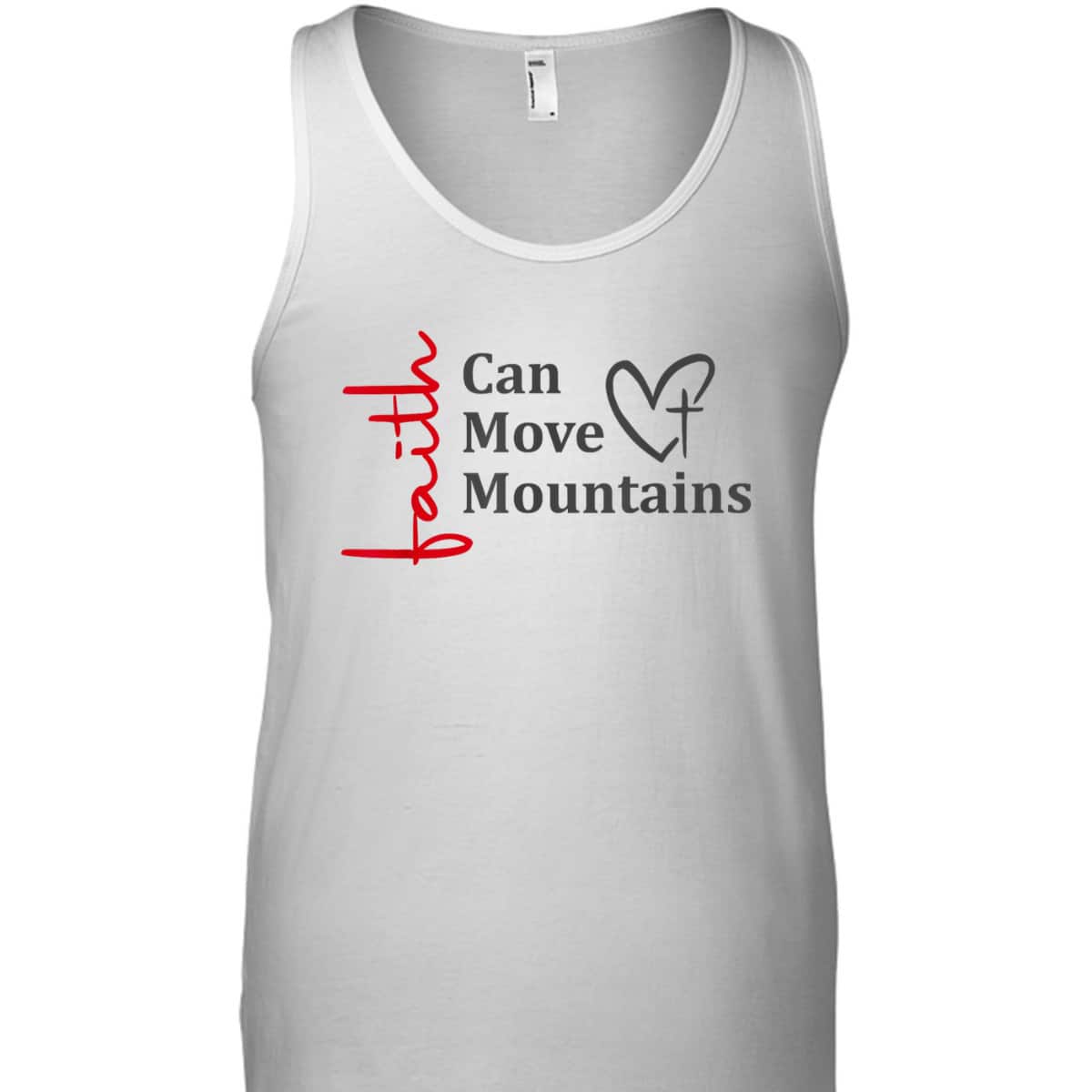 Faith Can Move Mountains Christian Faith Based T-Shirt Faith Can Move Mountains Christian Faith Based T-Shirt