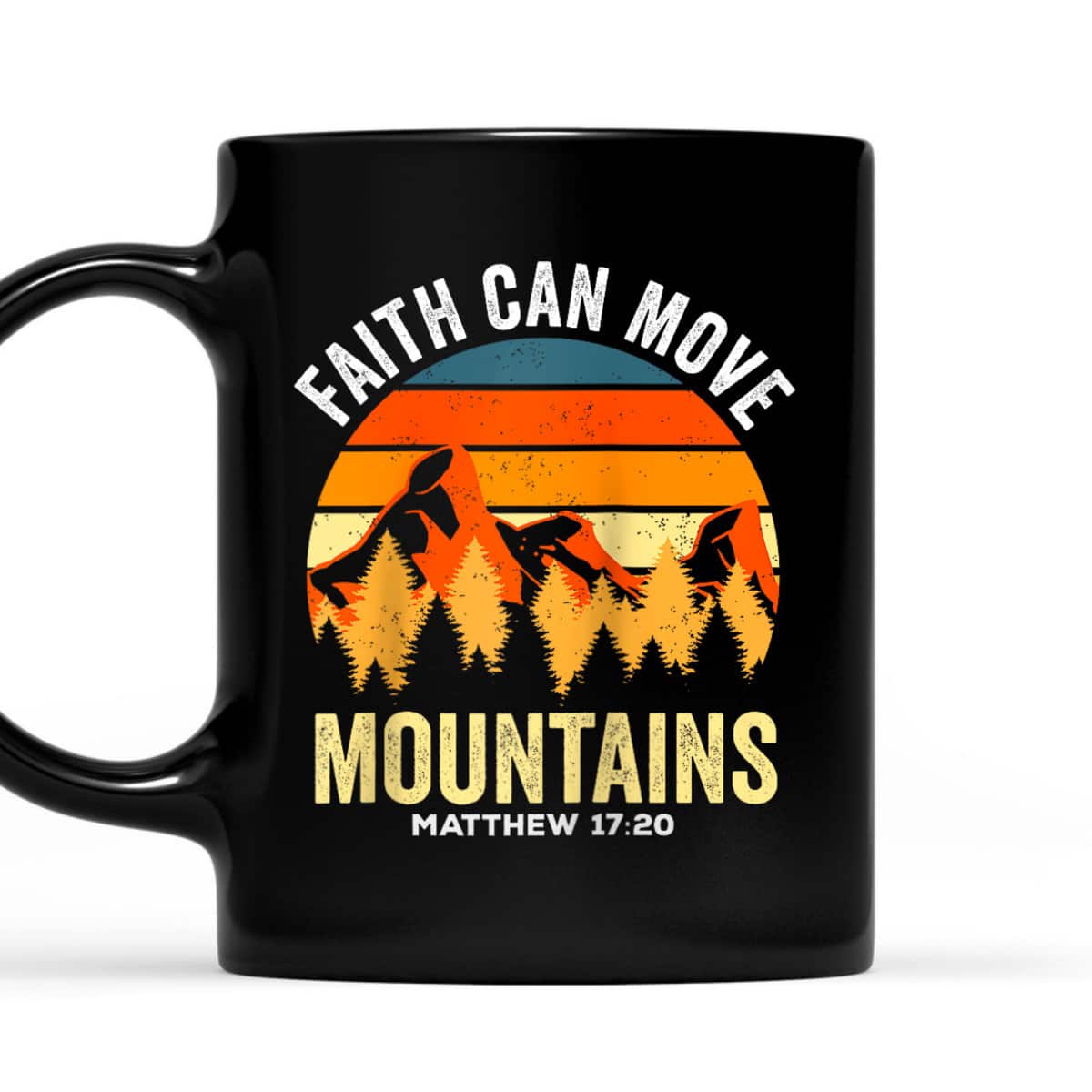 Religious Christian Faith Can Move Mountains Matthew 1720 T-Shirt Religious Christian Faith Can Move Mountains Matthew 1720 T-Shirt