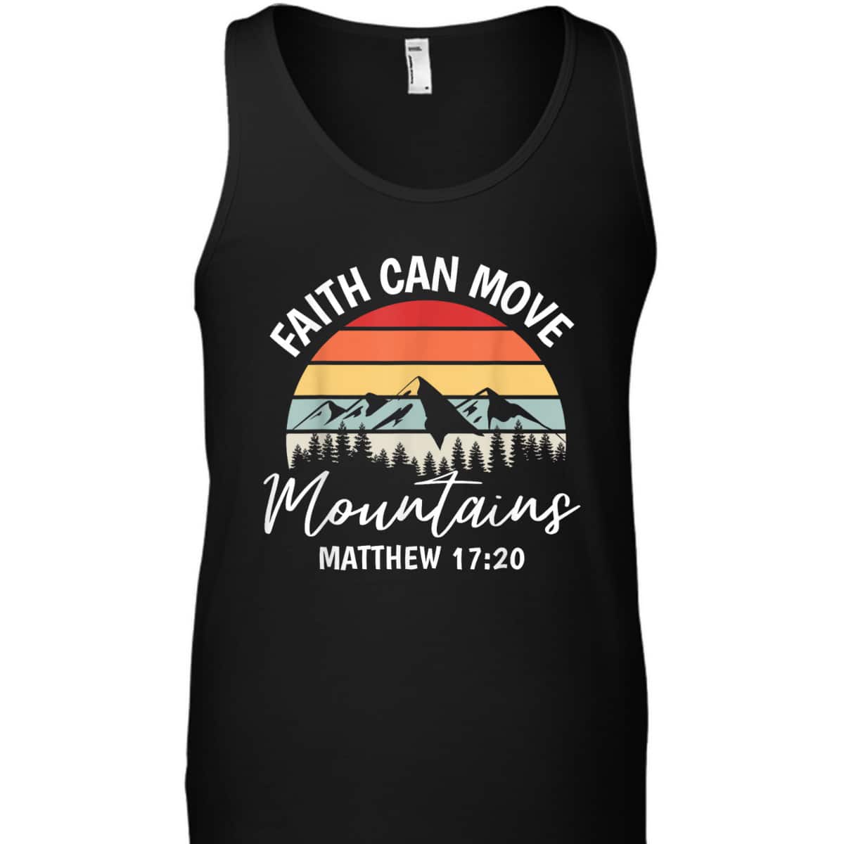 Faith Can Move Mountains Matthew 1720 T-Shirt Bible Verse Christian Faith Gift Faith Can Move Mountains Matthew 1720 T-Shirt Bible Verse Christian Faith Gift