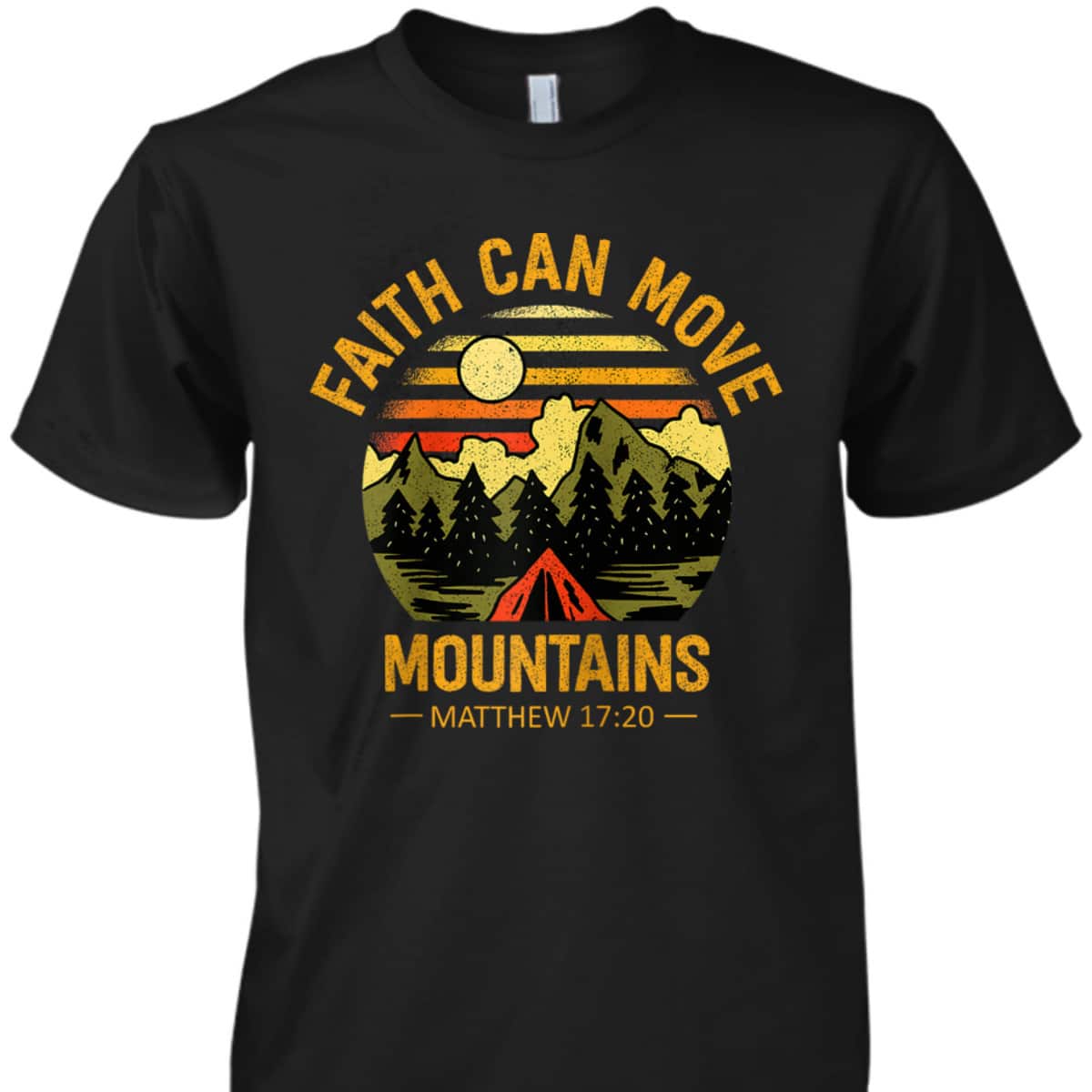 Faith Can Move Mountains T-Shirt Christian Jesus Christ Bible Verse Gift Faith Can Move Mountains T-Shirt Christian Jesus Christ Bible Verse Gift