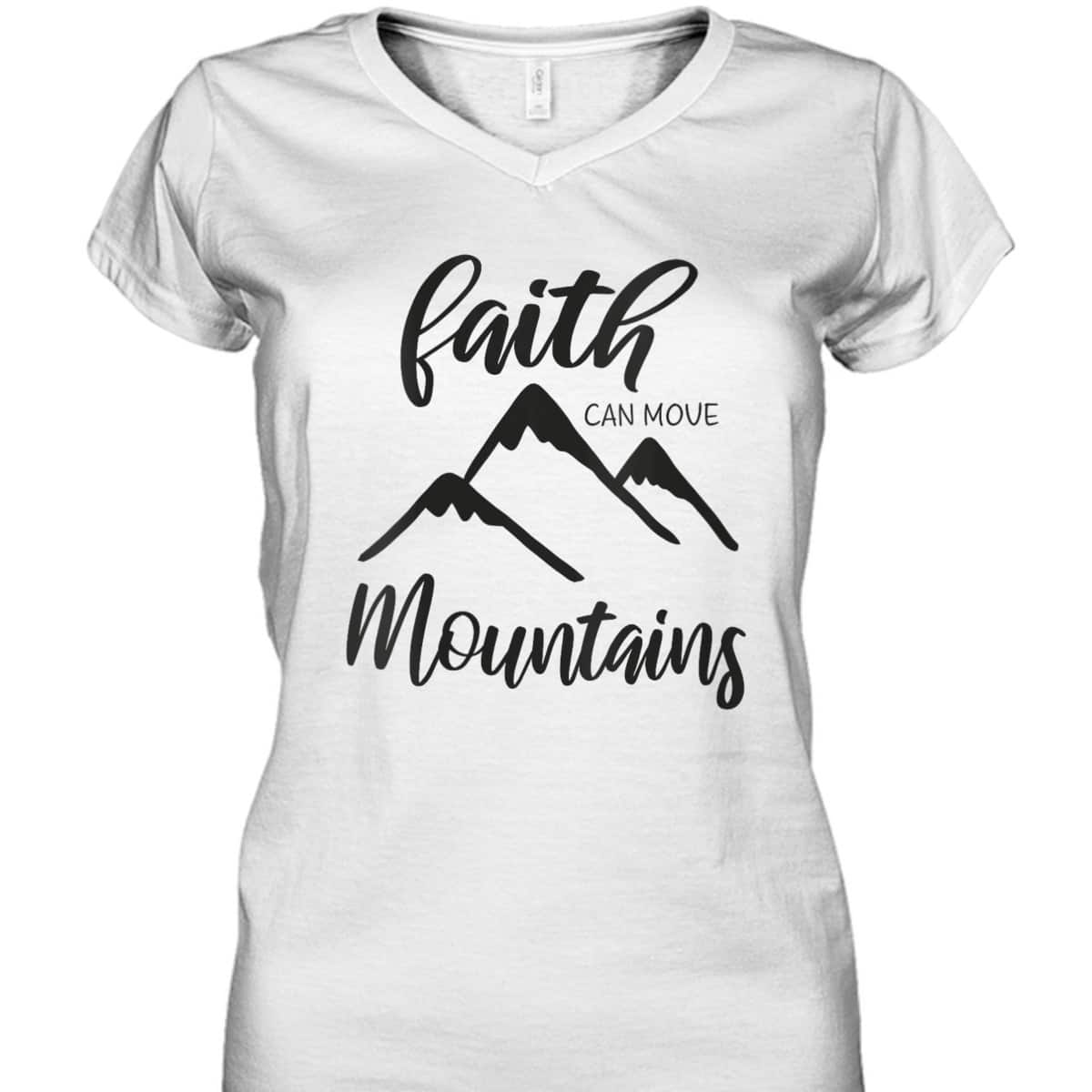 Christian Bible Verse Inspirational T-Shirt Faith Can Move Mountains Christian Bible Verse Inspirational T-Shirt Faith Can Move Mountains