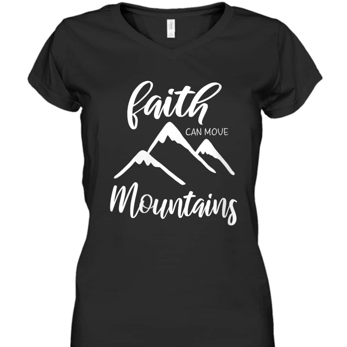 Faith Can Move Mountains T-Shirt Christian Bible Verse Inspirational Faith Can Move Mountains T-Shirt Christian Bible Verse Inspirational