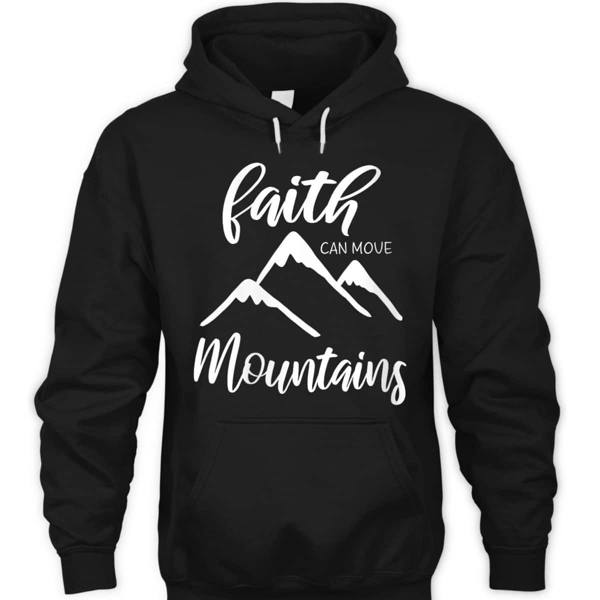 Faith Can Move Mountains T-Shirt Christian Bible Verse Inspirational Faith Can Move Mountains T-Shirt Christian Bible Verse Inspirational