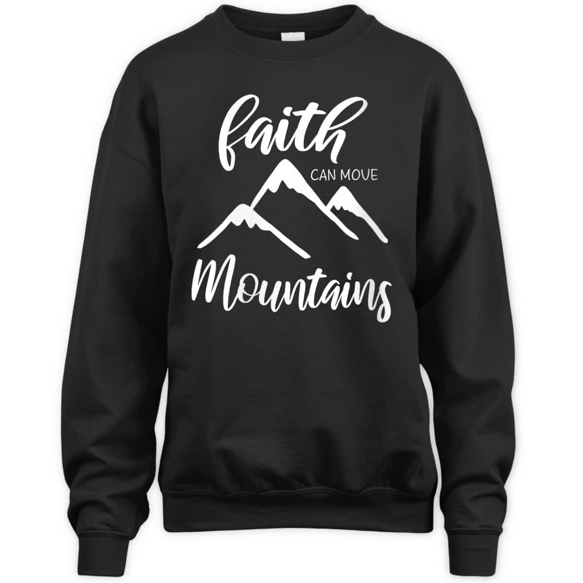 Faith Can Move Mountains T-Shirt Christian Bible Verse Inspirational Faith Can Move Mountains T-Shirt Christian Bible Verse Inspirational