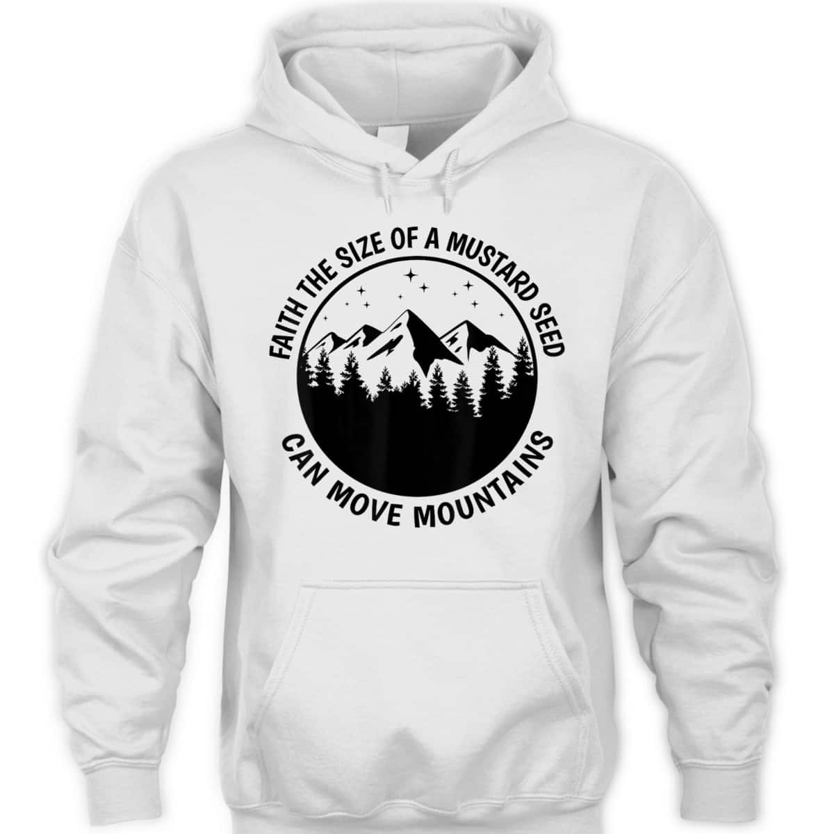 Faith The Size Of A Mustard Seed Can Move Mountains Matthew 1720 Bible Verse Christian T-Shirt Faith The Size Of A Mustard Seed Can Move Mountains Matthew 1720 Bible Verse Christian T-Shirt