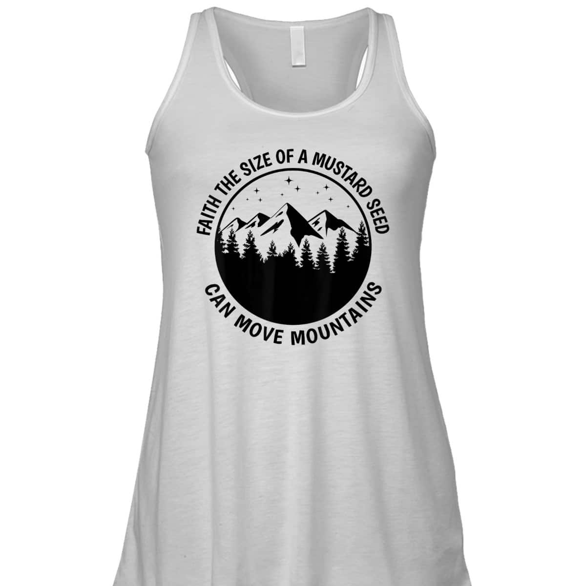 Faith The Size Of A Mustard Seed Can Move Mountains Matthew 1720 Bible Verse Christian T-Shirt Faith The Size Of A Mustard Seed Can Move Mountains Matthew 1720 Bible Verse Christian T-Shirt