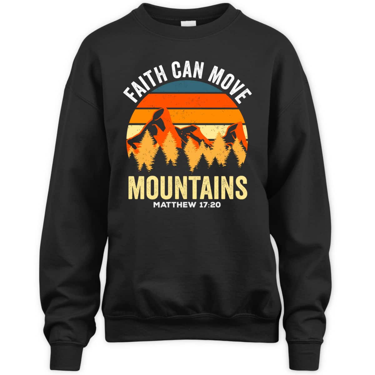 Bible Verse Christian Faith Can Move Mountains Matthew 1720 T-Shirt Bible Verse Christian Faith Can Move Mountains Matthew 1720 T-Shirt