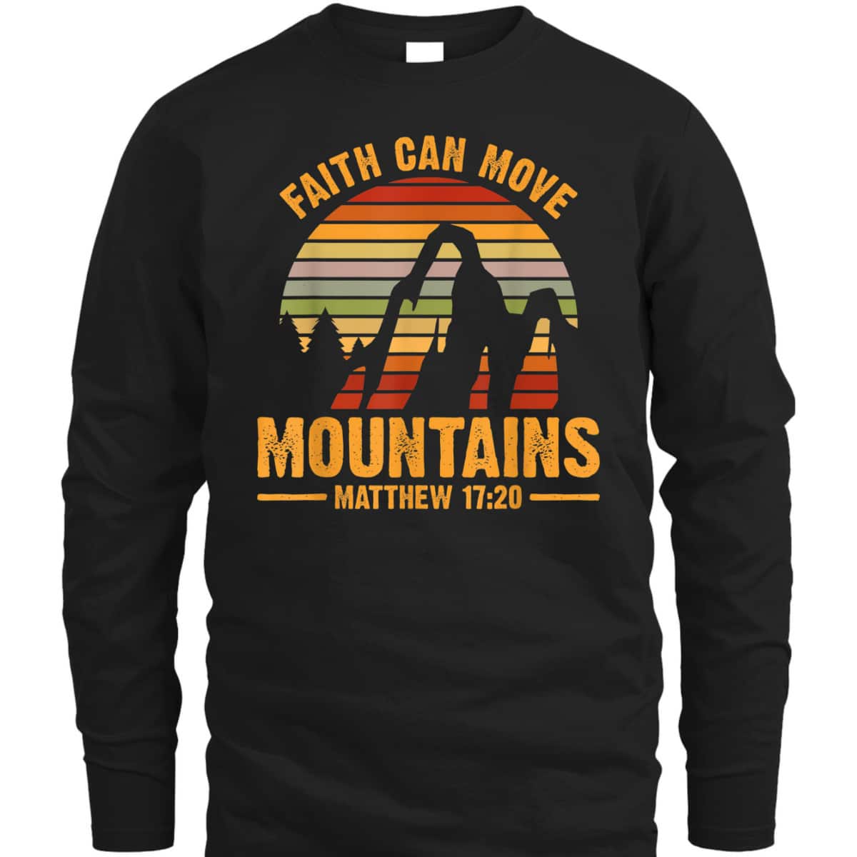 Faith Can Move Mountains T-Shirt Matthew 1720 Bible Verse Christian Gift Faith Can Move Mountains T-Shirt Matthew 1720 Bible Verse Christian Gift