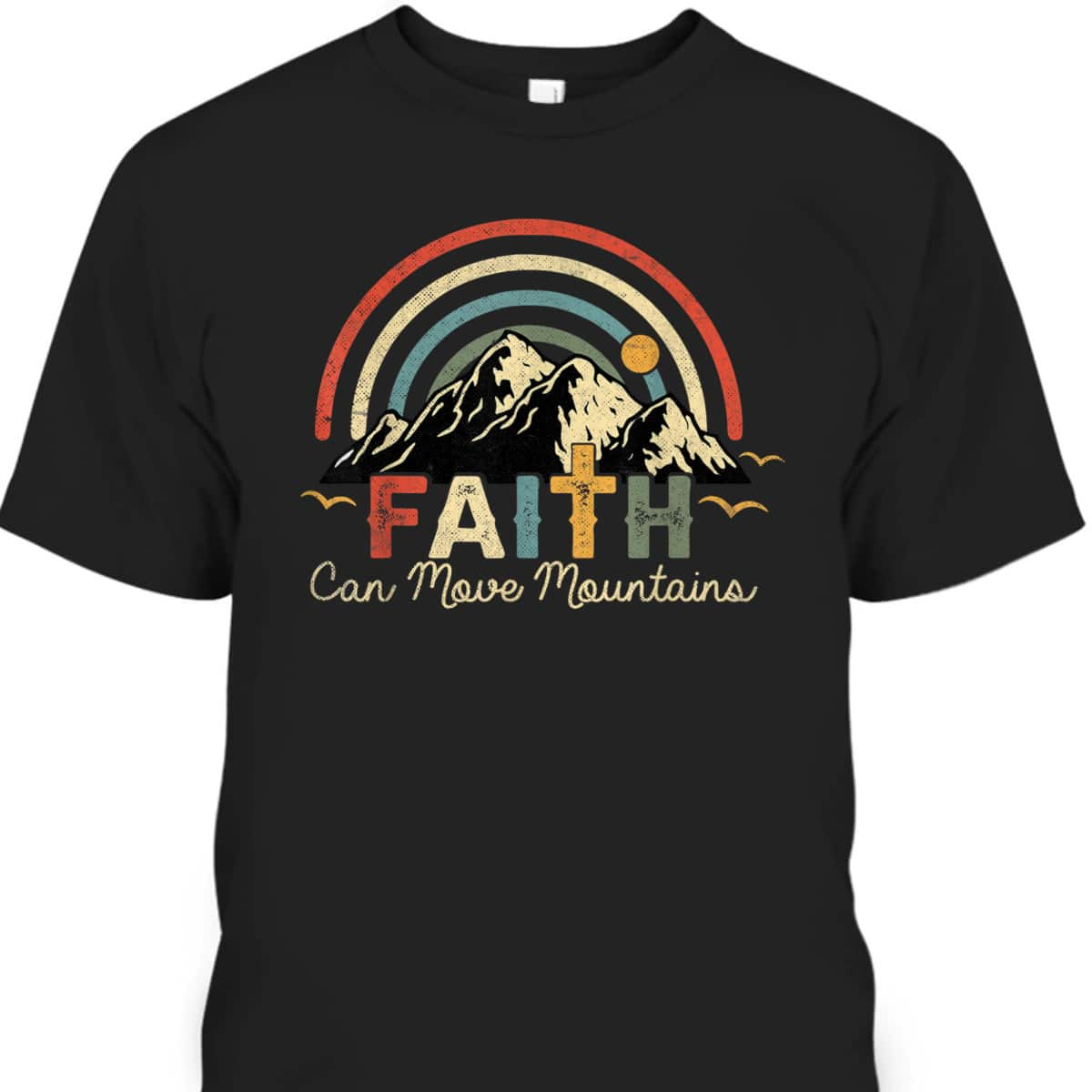 Jesus Faith Can Move Mountains T-Shirt Vintage Christian Cross