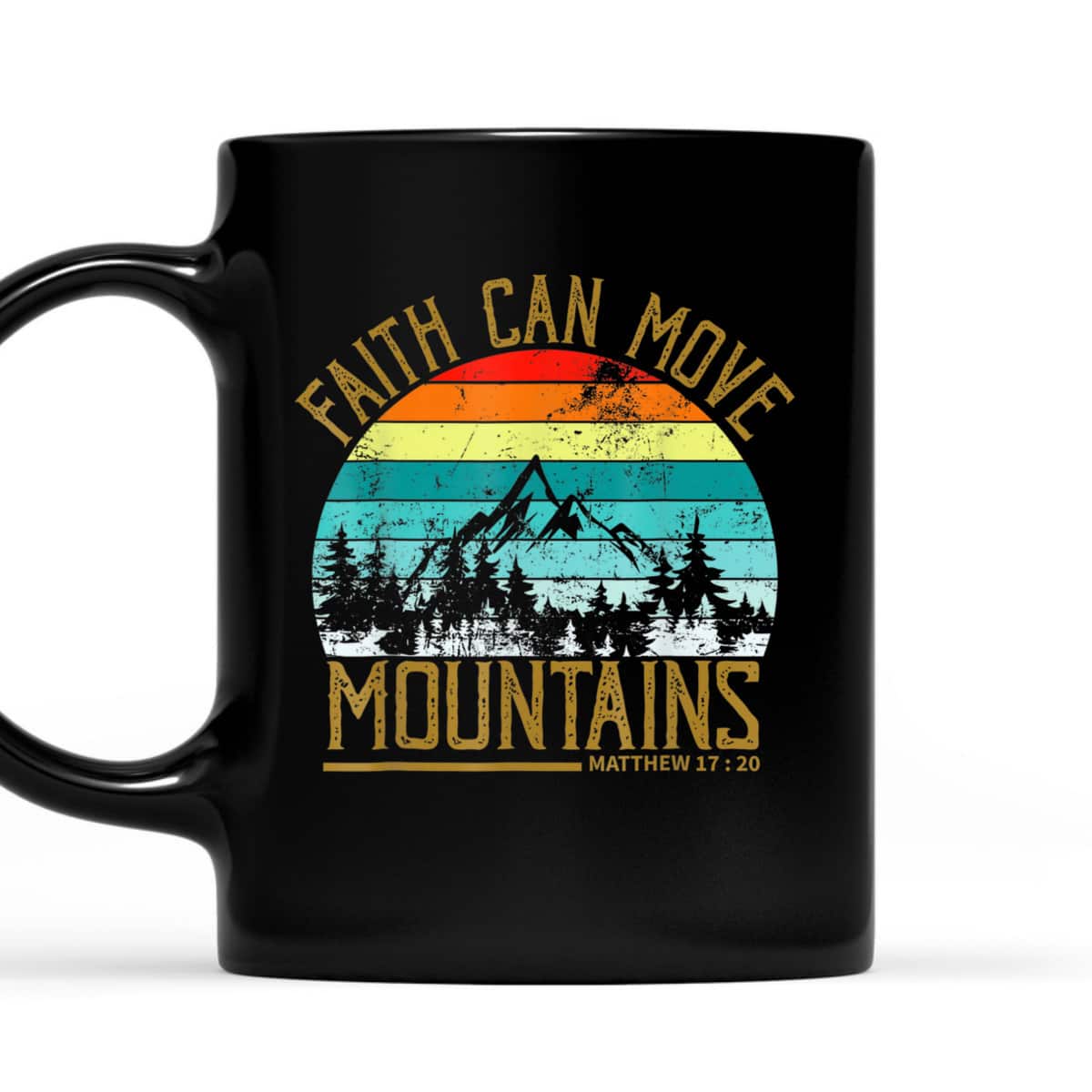 Faith Can Move Mountains T-Shirt Christian Faith Religious Gift Faith Can Move Mountains T-Shirt Christian Faith Religious Gift