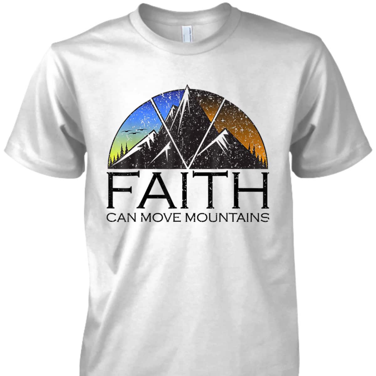 Faith Can Move Mountains T-Shirt Bible Verse Religious Christian Gift Faith Can Move Mountains T-Shirt Bible Verse Religious Christian Gift