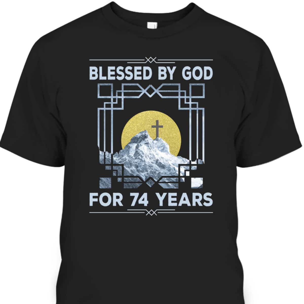 Blessed By God For 74 Years Religious Cross 74th Birthday T-Shirt