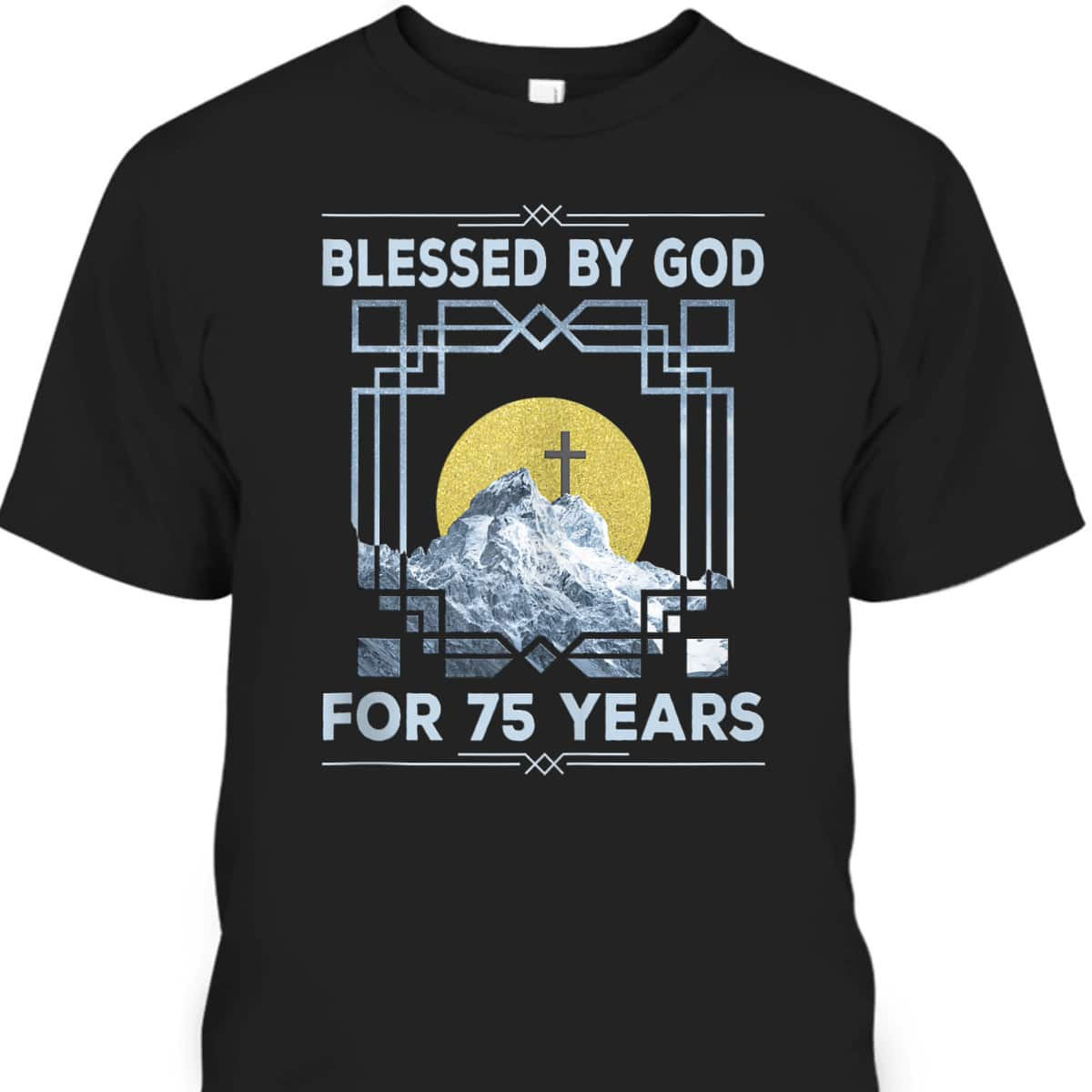 Blessed By God For 75 Years Religious Cross 75th Birthday T-Shirt