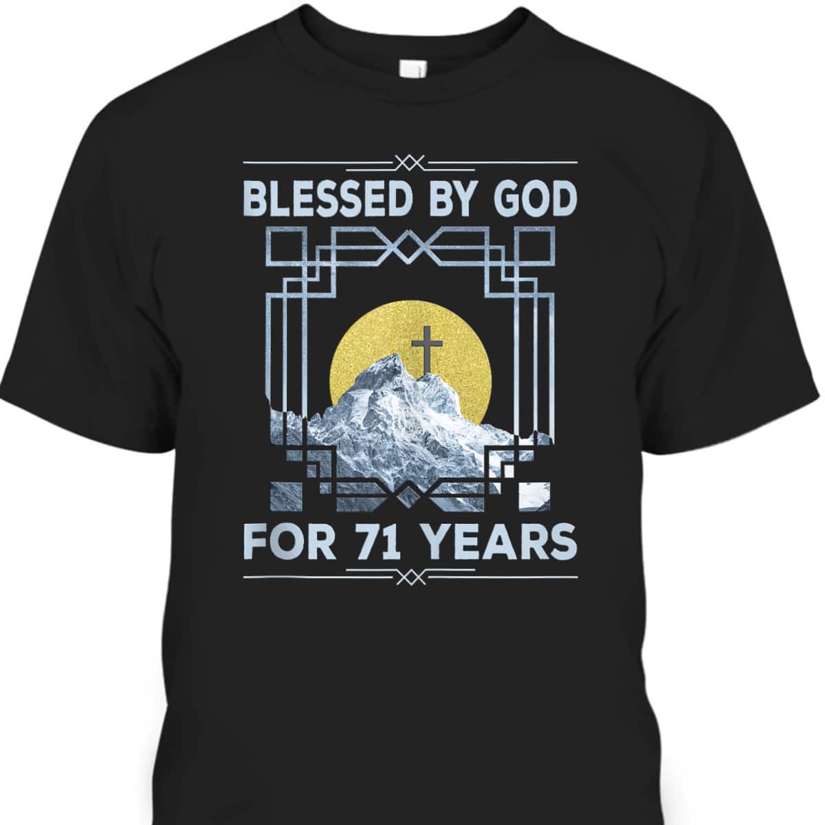 Blessed By God For 71 Years Religious Cross 71st Birthday T-Shirt