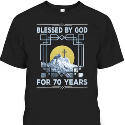 Blessed By God For 70 Years Religious Cross 70th Birthday T-Shirt