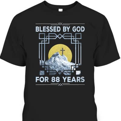 Blessed By God For 88 Years Religious Cross 88th Birthday T-Shirt