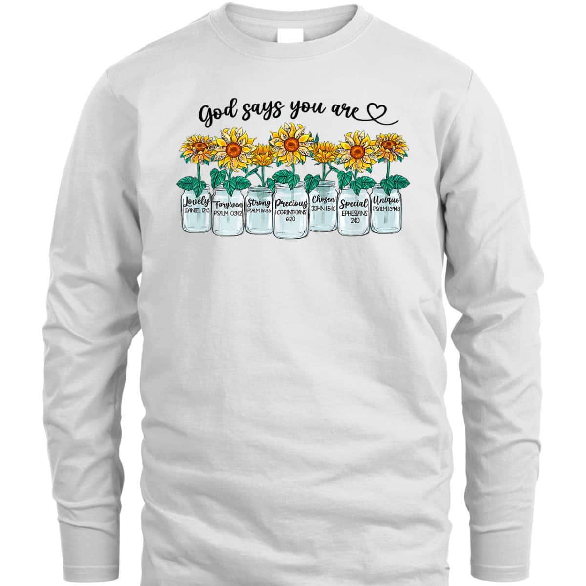 God Says You Are Loved Unique Chosen Strong Christian Bible Verse T-Shirt God Says You Are Loved Unique Chosen Strong Christian Bible Verse T-Shirt