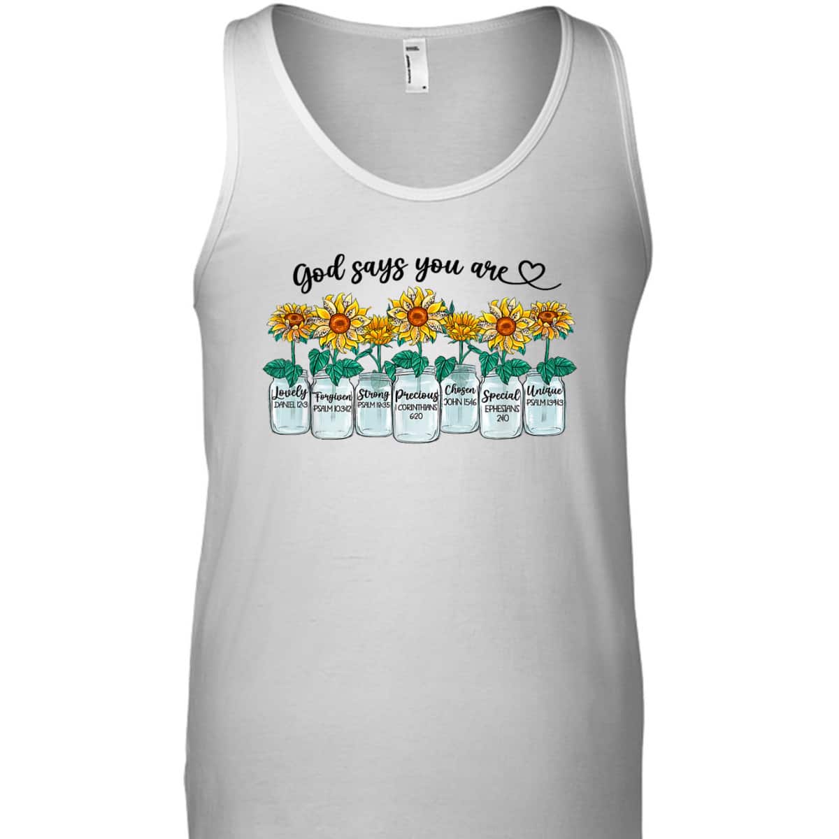 God Says You Are Loved Unique Chosen Strong Christian Bible Verse T-Shirt God Says You Are Loved Unique Chosen Strong Christian Bible Verse T-Shirt