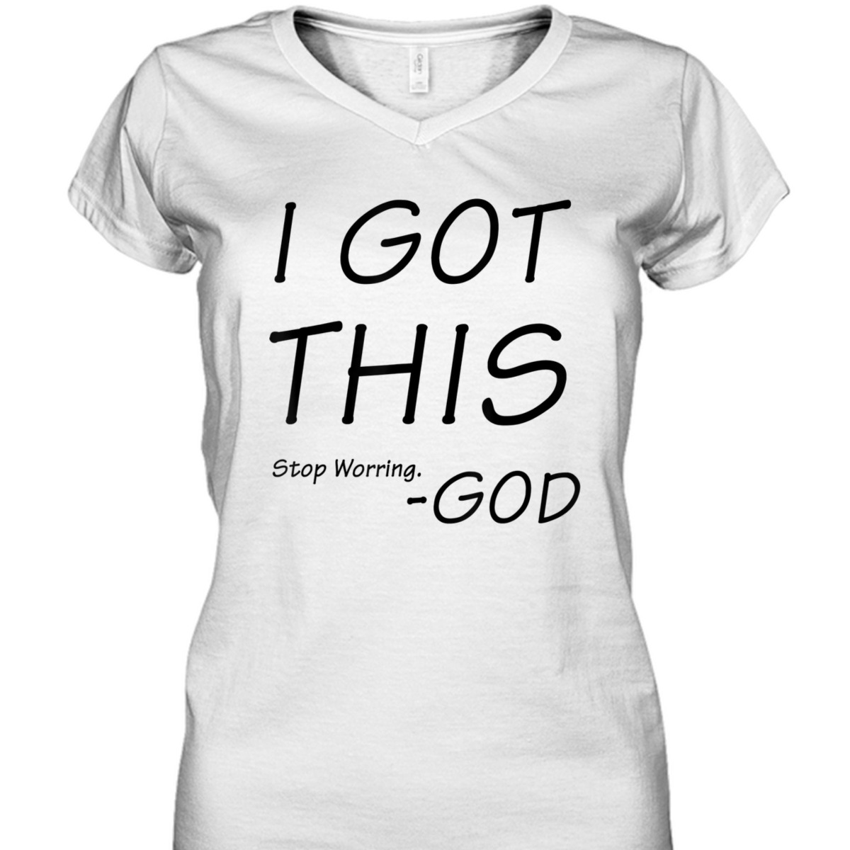I Got This Stop Worrying God Funny Christian Saying T-Shirt