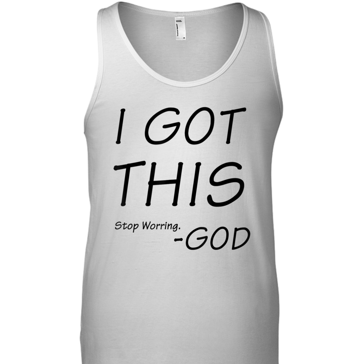 I Got This Stop Worrying God Funny Christian Saying T-Shirt