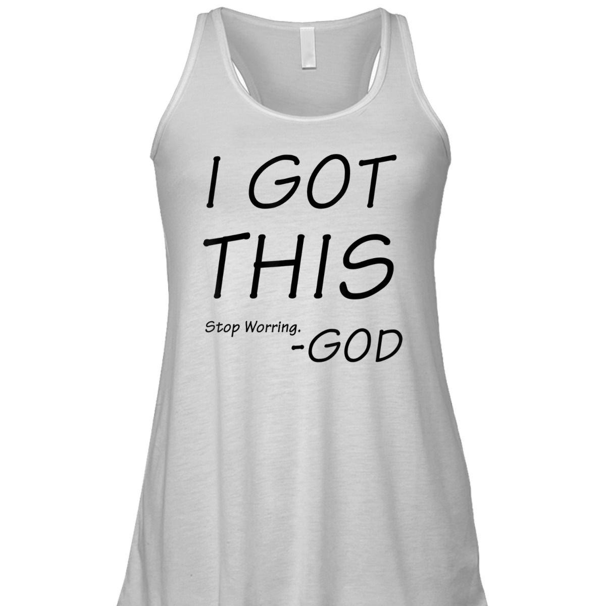 I Got This Stop Worrying God Funny Christian Saying T-Shirt
