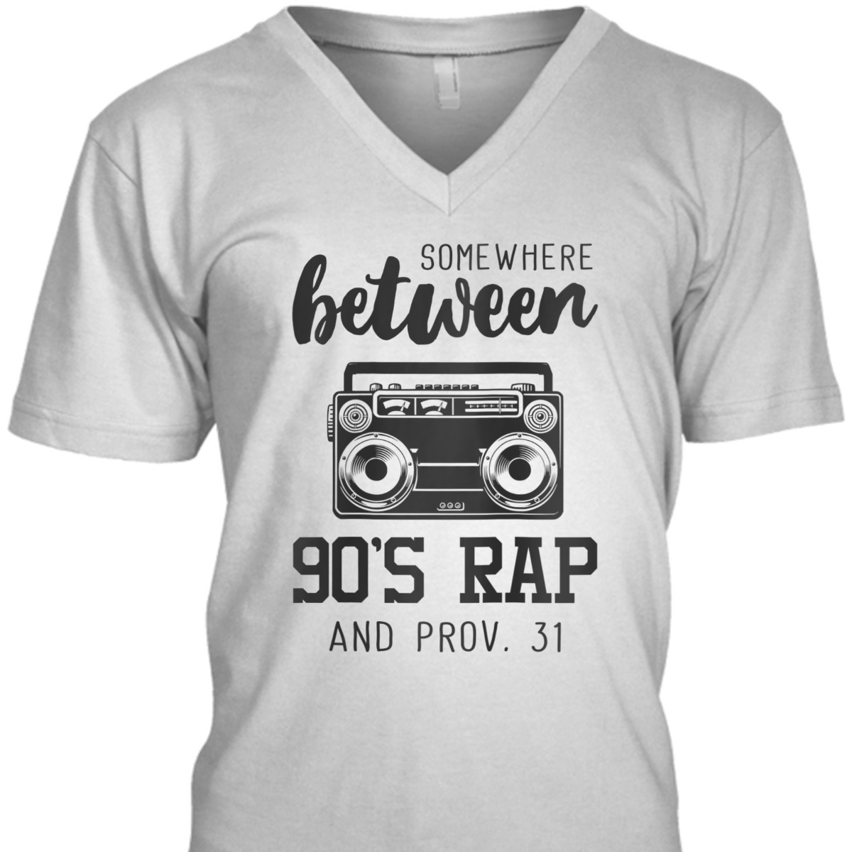 Christian Funny T-Shirt Bible Verse Somewhere Between 09's Rap And Proverbs 31