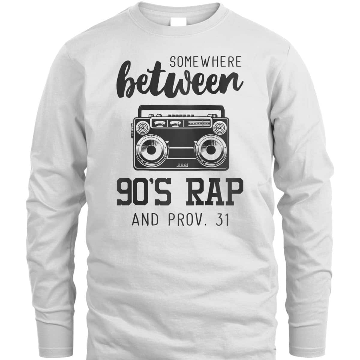 Christian Funny T-Shirt Bible Verse Somewhere Between 09's Rap And Proverbs 31