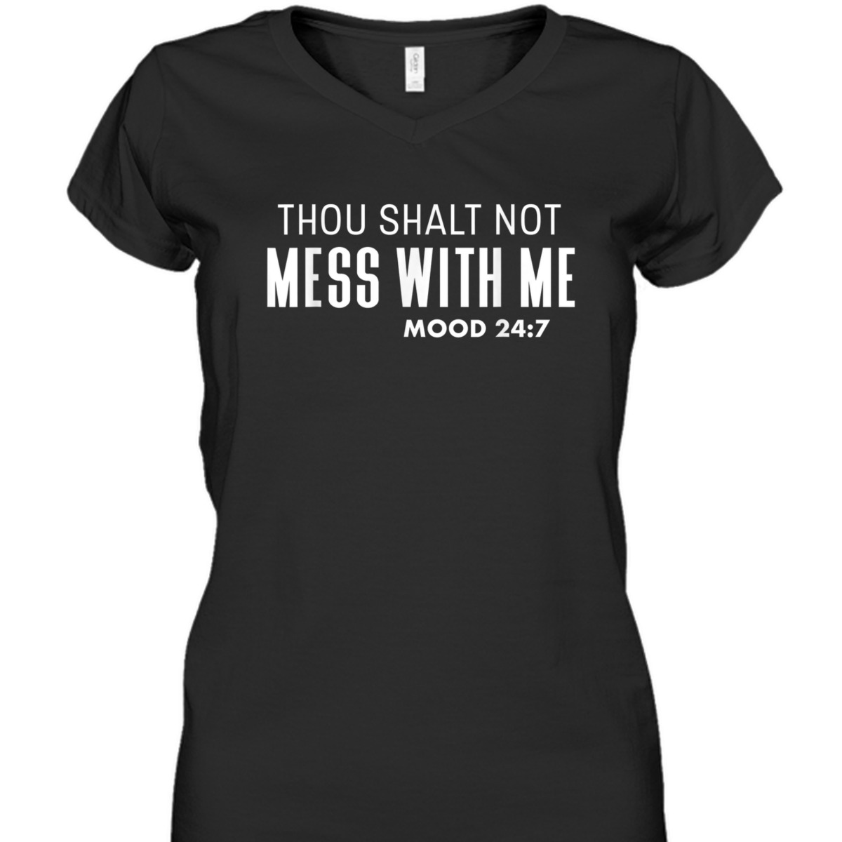 Thou Shalt Not Mess With Me Mood 247 Bible Verse Funny Christian T-Shirt