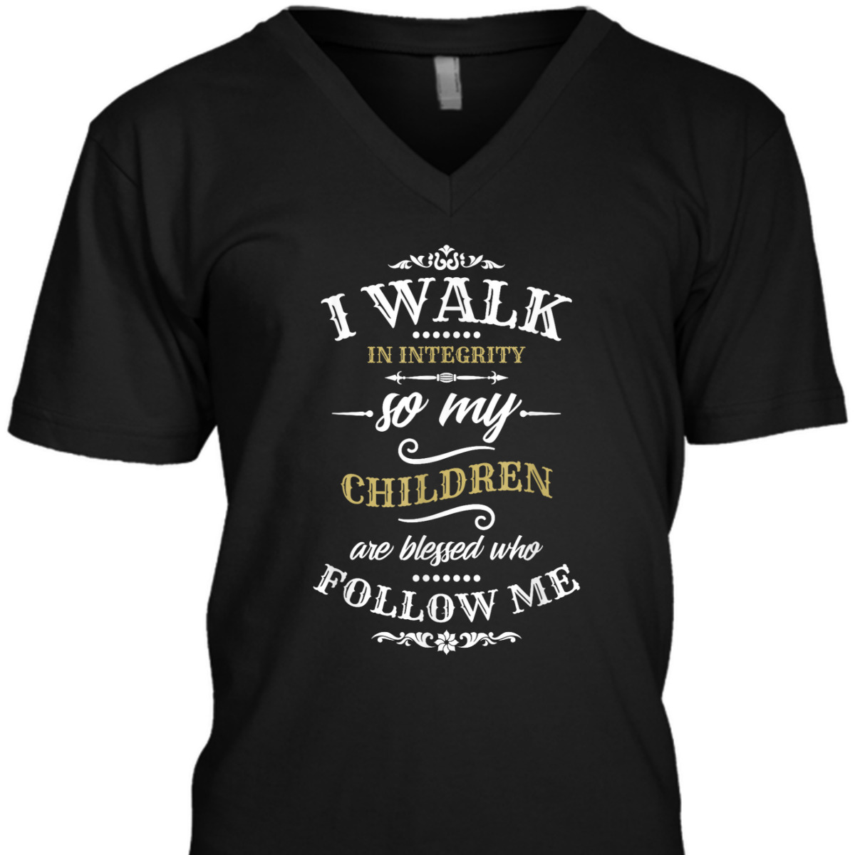 Christian Father's Day Mother's Day T-Shirt I Walk In Integrity Christian Father's Day Mother's Day T-Shirt I Walk In Integrity