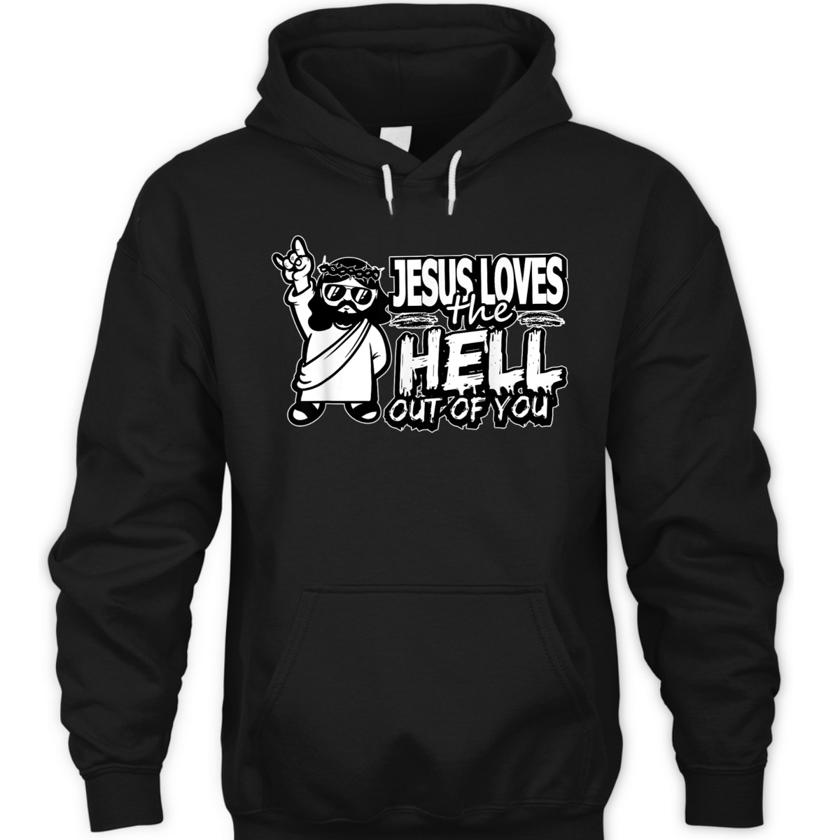 Jesus Loves The Hell Out Of You Funny Christian Christs Love T-Shirt