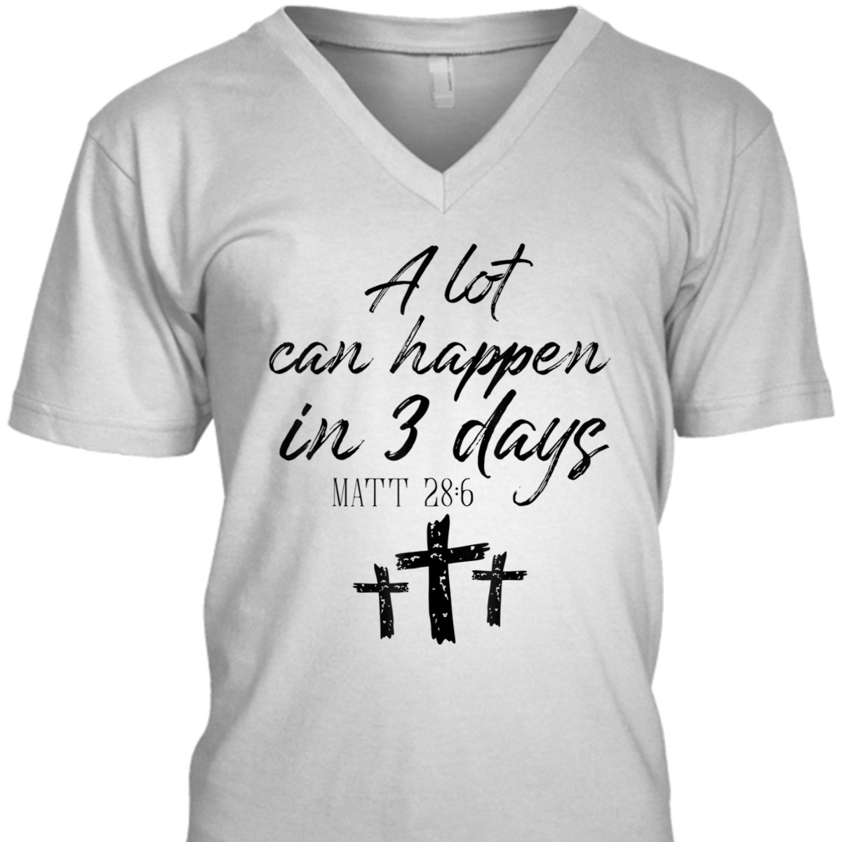 Easter Day T-Shirt Vintage A Lot Can Happen In 3 Days Christians Bibles Verse Matt 28:6 Easter Day T-Shirt Vintage A Lot Can Happen In 3 Days Christians Bibles Verse Matt 28:6