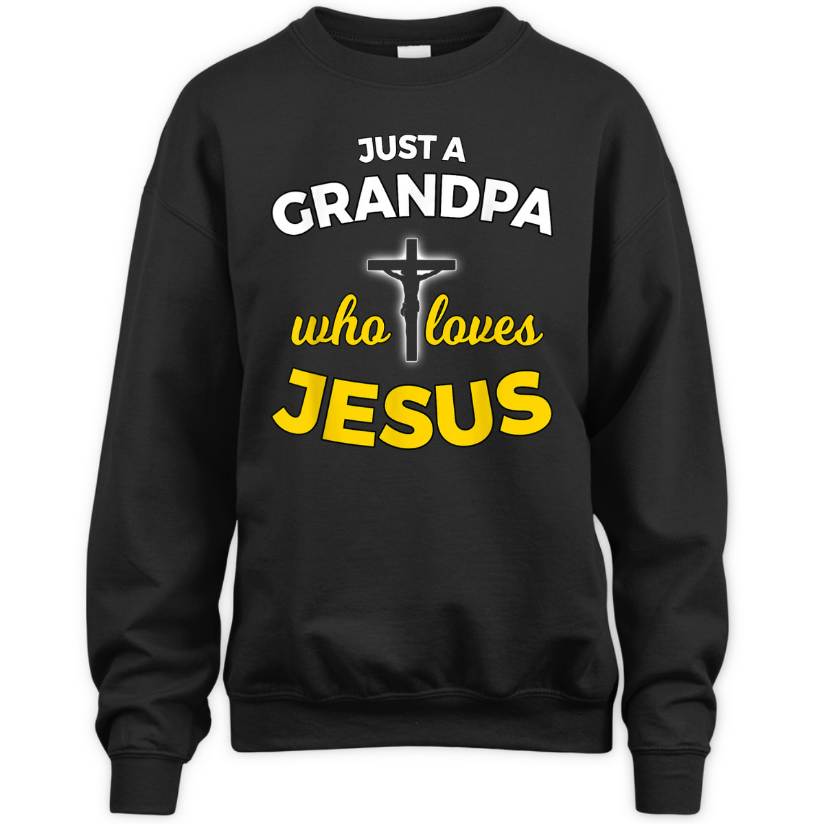 Father's Day T-Shirt Just A Grandpa Who Loves Jesus Christian Faith Religious Father's Day T-Shirt Just A Grandpa Who Loves Jesus Christian Faith Religious