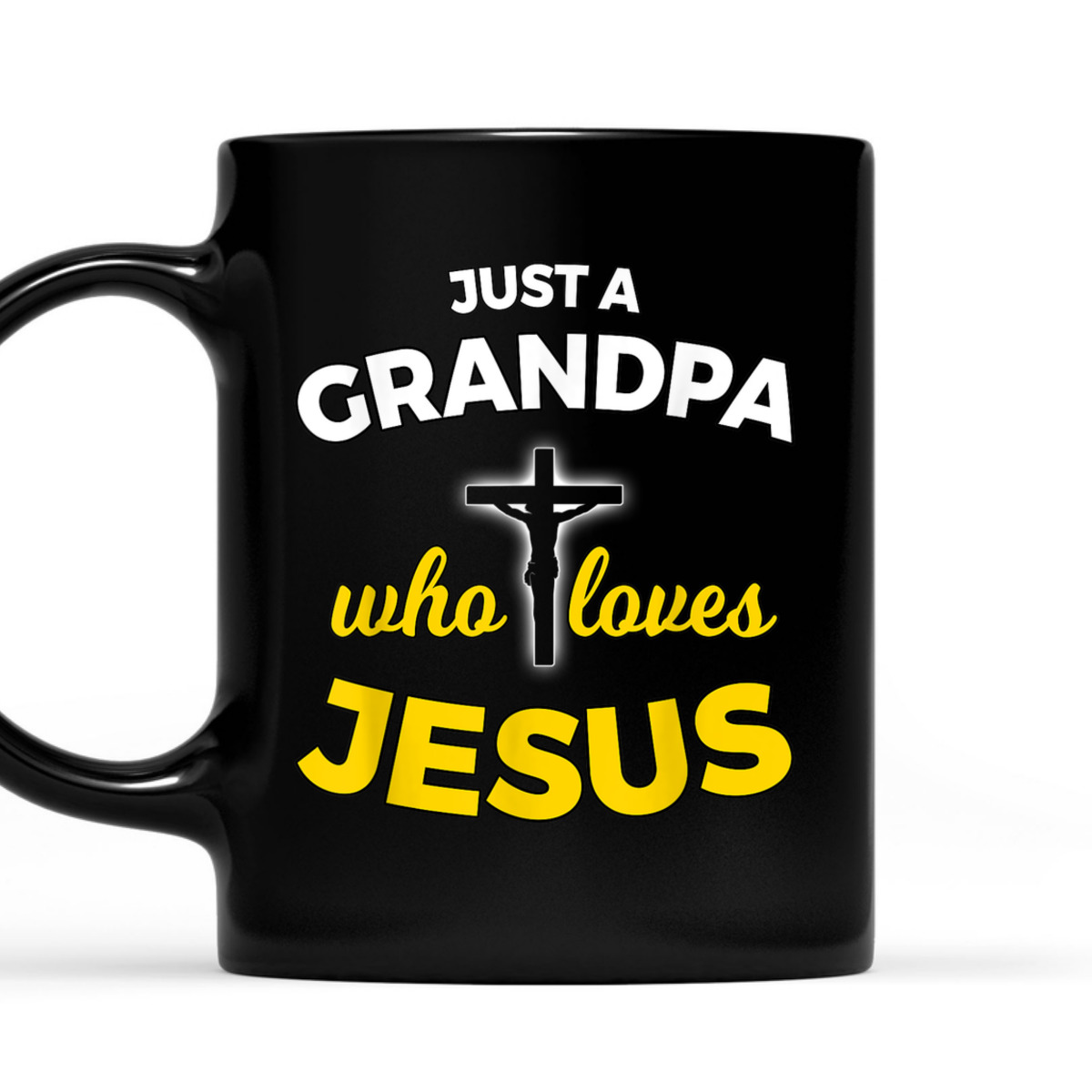 Father's Day T-Shirt Just A Grandpa Who Loves Jesus Christian Faith Religious Father's Day T-Shirt Just A Grandpa Who Loves Jesus Christian Faith Religious