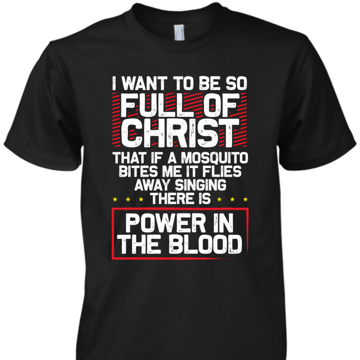 There's Power In Blood Funny Religious Christian T-Shirt
