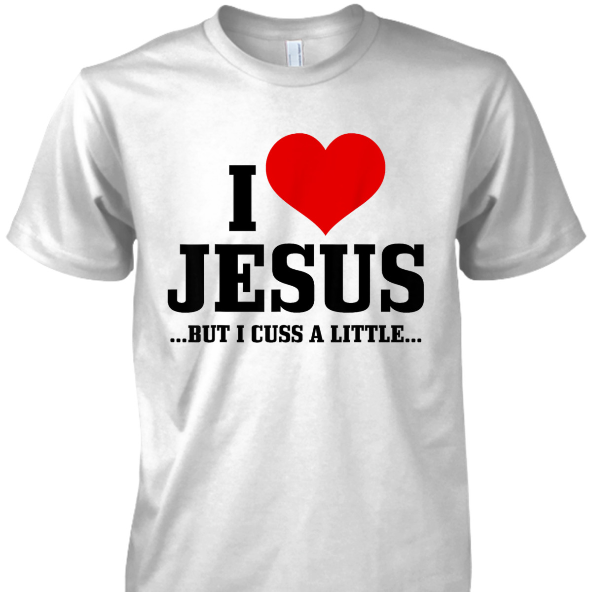 I Love Jesus But I Cuss Little Funny Christian T-Shirt