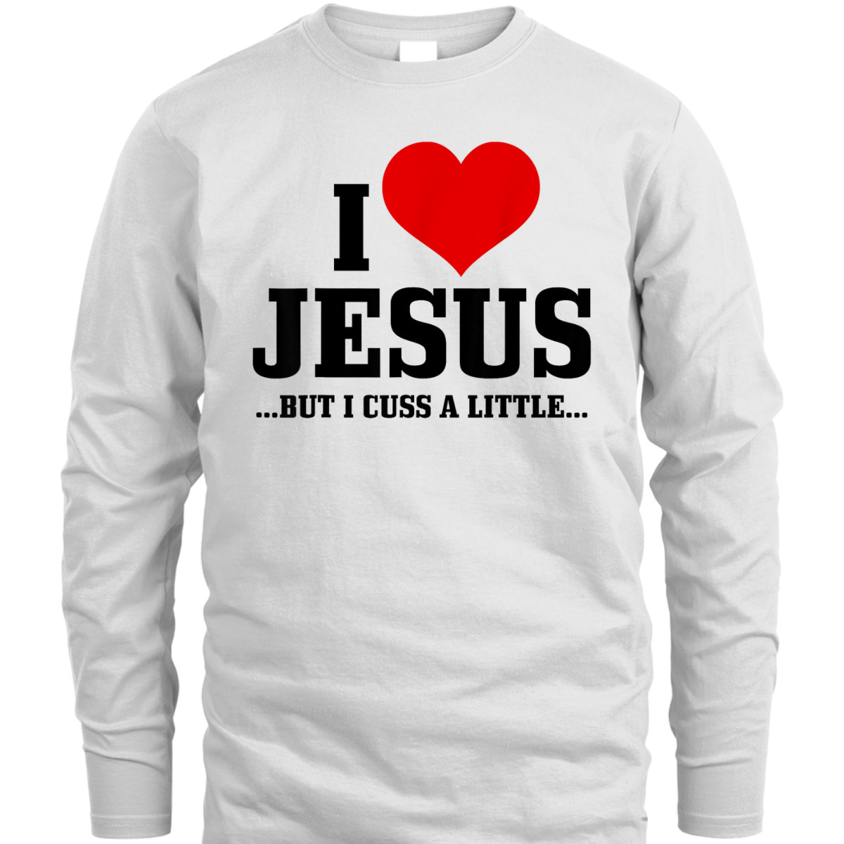 I Love Jesus But I Cuss Little Funny Christian T-Shirt
