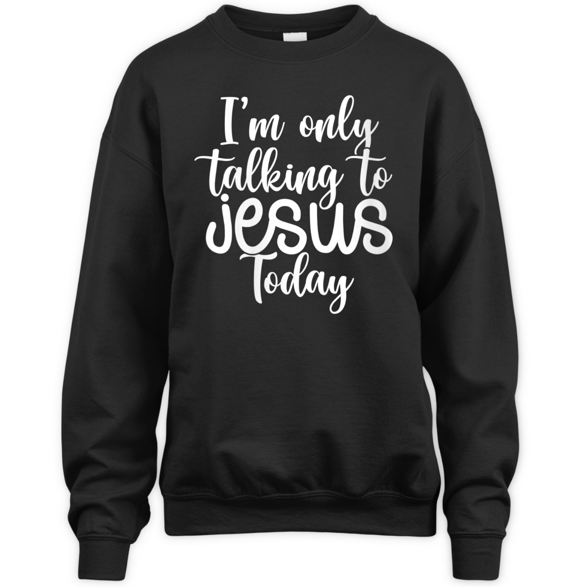 I'm Only Talking To Jesus Today Funny Christian T-Shirt