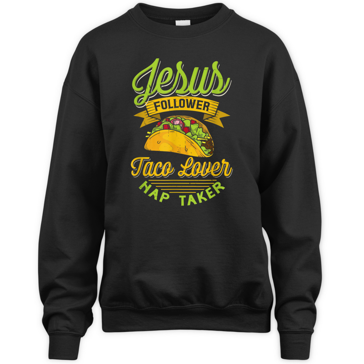 Jesus Follower Taco Lovers Nap Taker Funny Christian T-Shirt For Taco And Jesus Lovers
