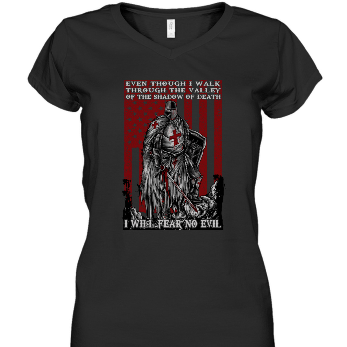 Knight Templar Armor Of God American Flag I Will Fear No Evil Psalm 234 Bible Verse T-Shirt Knight Templar Armor Of God American Flag I Will Fear No Evil Psalm 234 Bible Verse T-Shirt