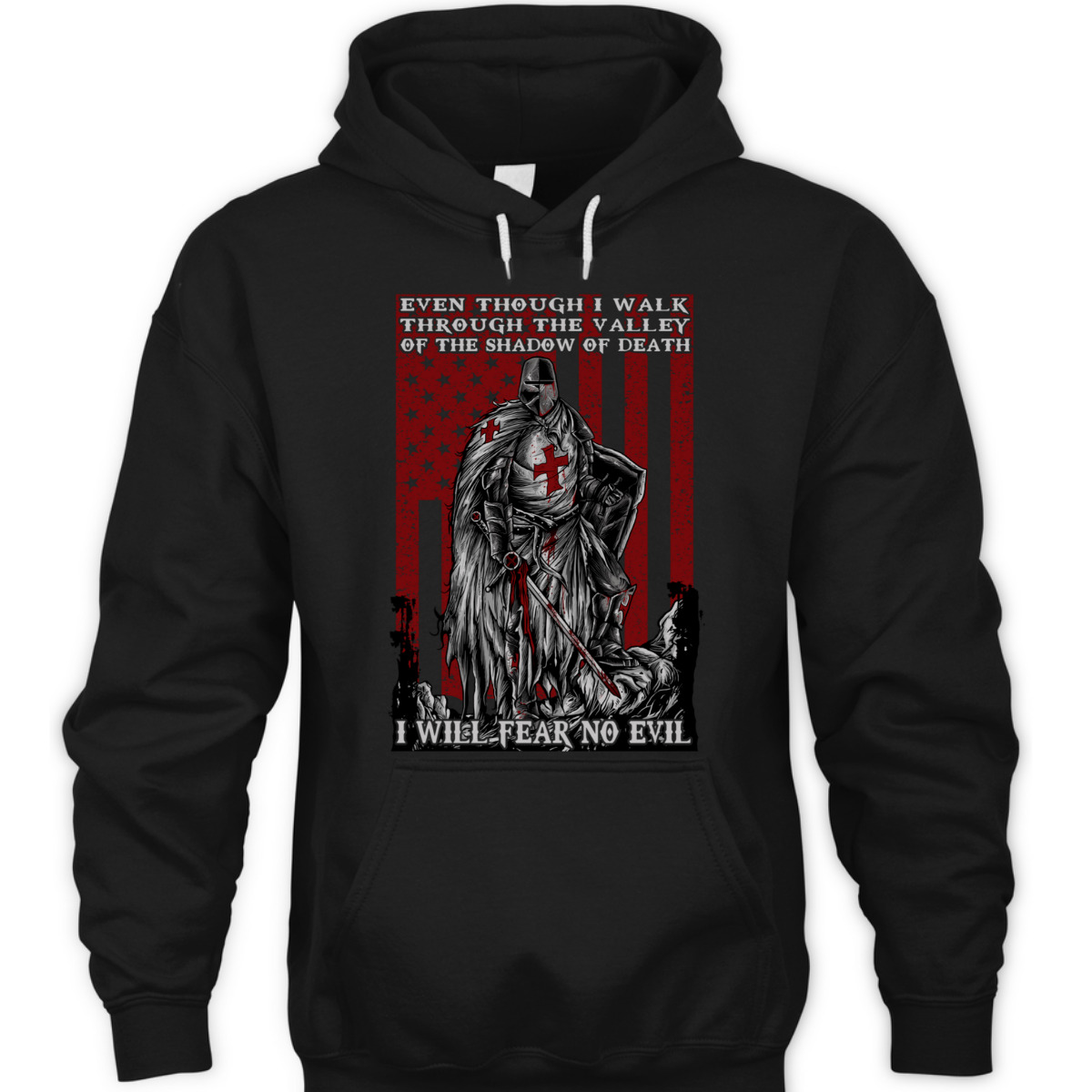 Knight Templar Armor Of God American Flag I Will Fear No Evil Psalm 234 Bible Verse T-Shirt Knight Templar Armor Of God American Flag I Will Fear No Evil Psalm 234 Bible Verse T-Shirt