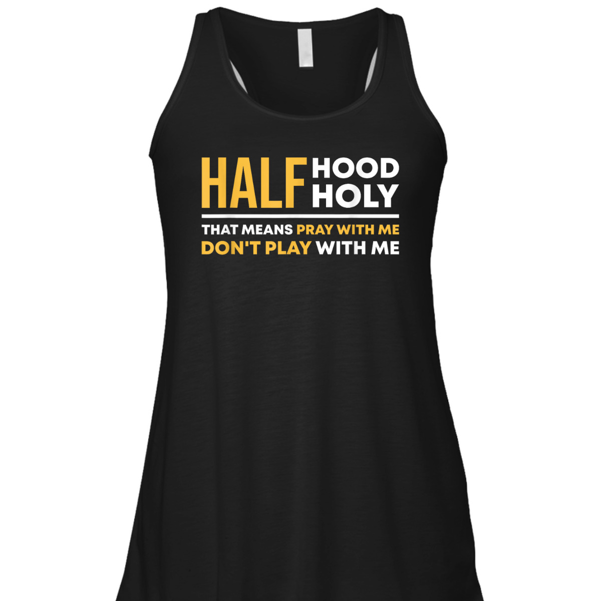 Half Hood Half Holy Pray With Me Funny Christian Religious T-Shirt Don't Play With Me