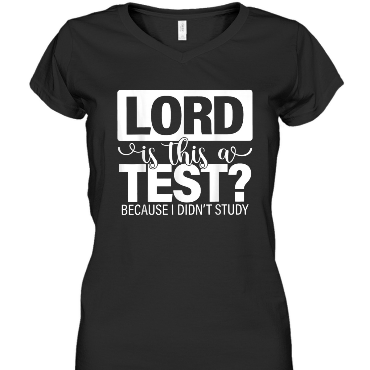Lord Is This A Test Because I Didn't Study Funny Christian T-Shirt