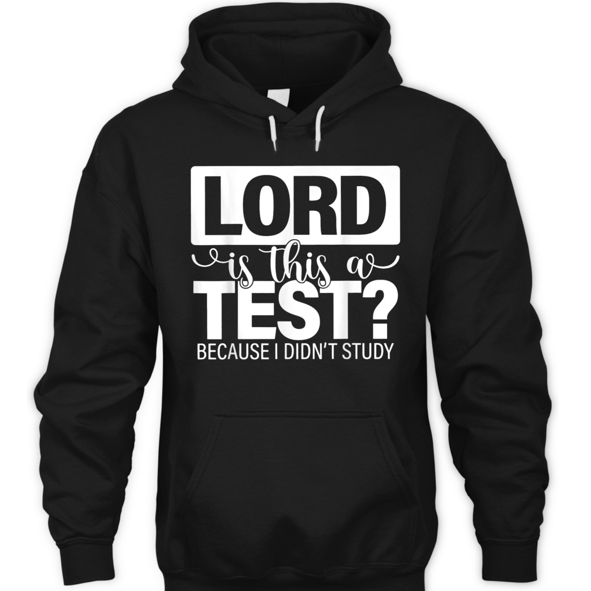Lord Is This A Test Because I Didn't Study Funny Christian T-Shirt