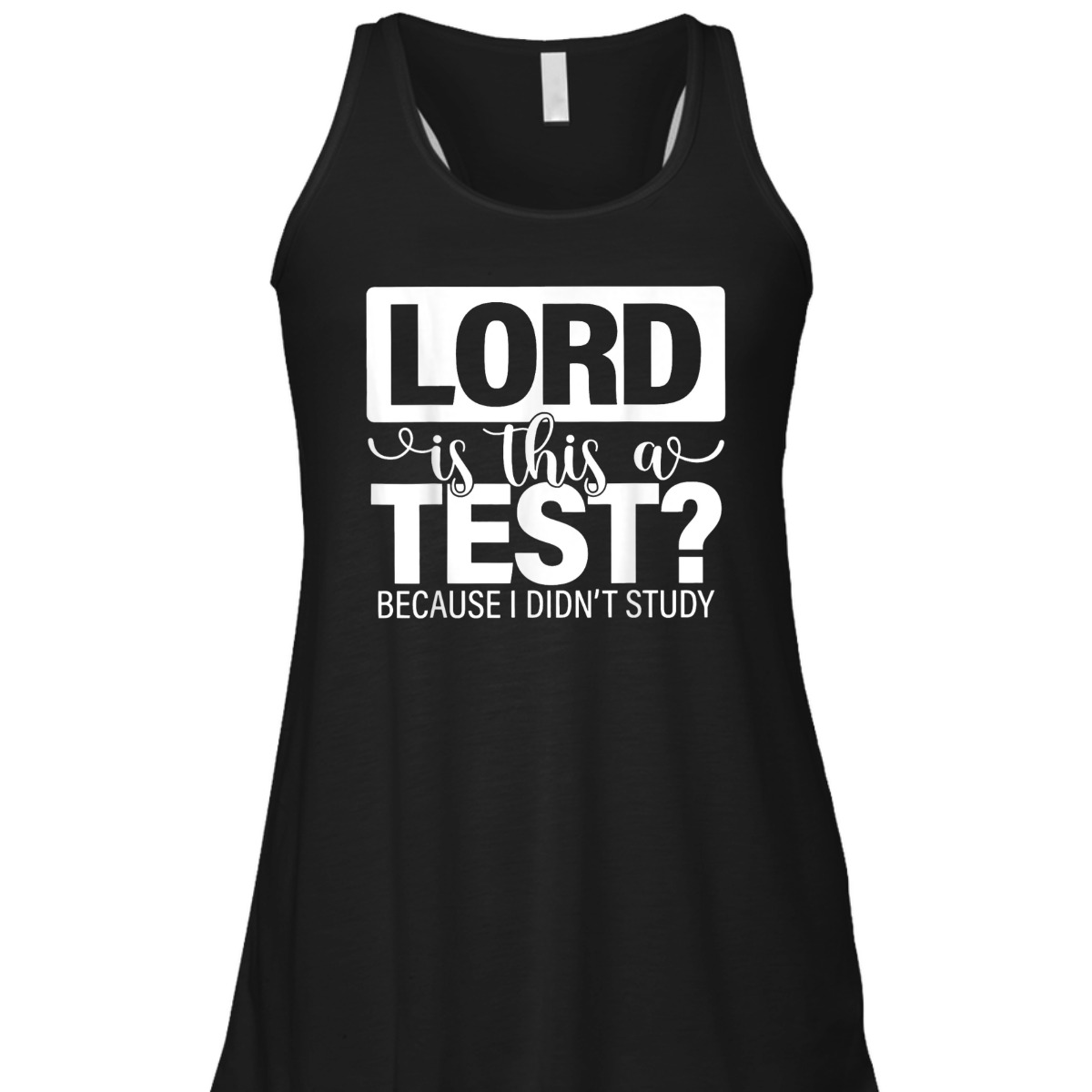Lord Is This A Test Because I Didn't Study Funny Christian T-Shirt
