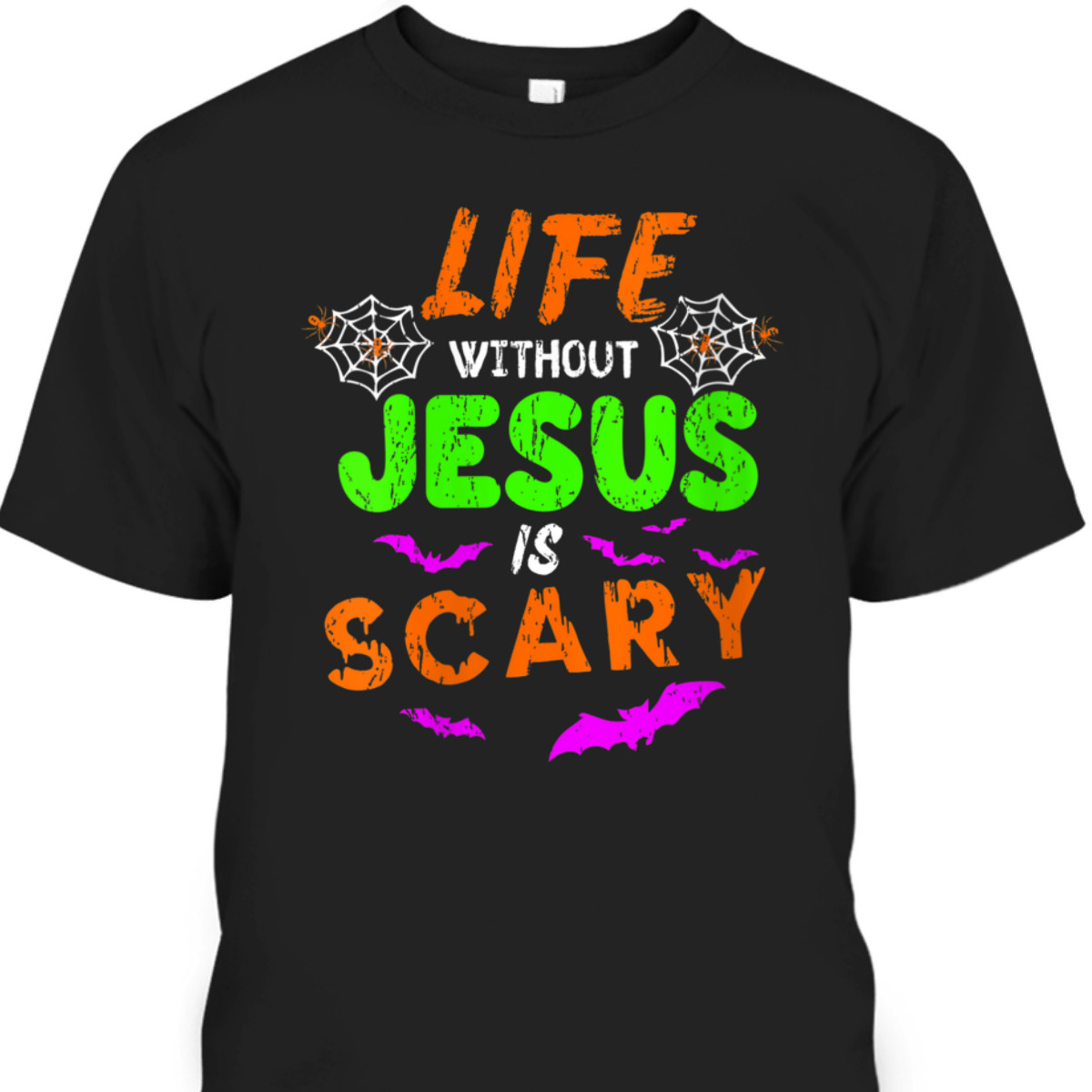 Life Without Jesus Is Scary Christian Halloween Day Humor T-Shirt Life Without Jesus Is Scary Christian Halloween Day Humor T-Shirt
