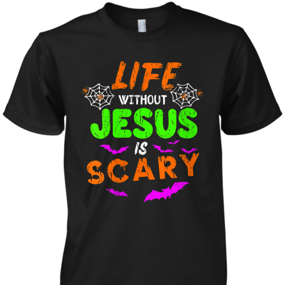 Life Without Jesus Is Scary Christian Halloween Day Humor T-Shirt Life Without Jesus Is Scary Christian Halloween Day Humor T-Shirt