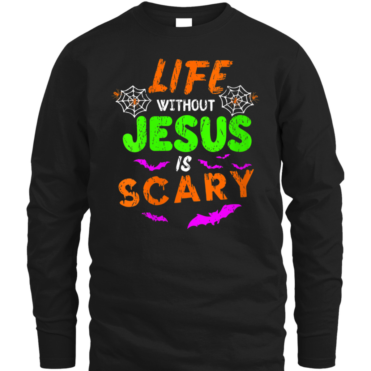 Life Without Jesus Is Scary Christian Halloween Day Humor T-Shirt Life Without Jesus Is Scary Christian Halloween Day Humor T-Shirt