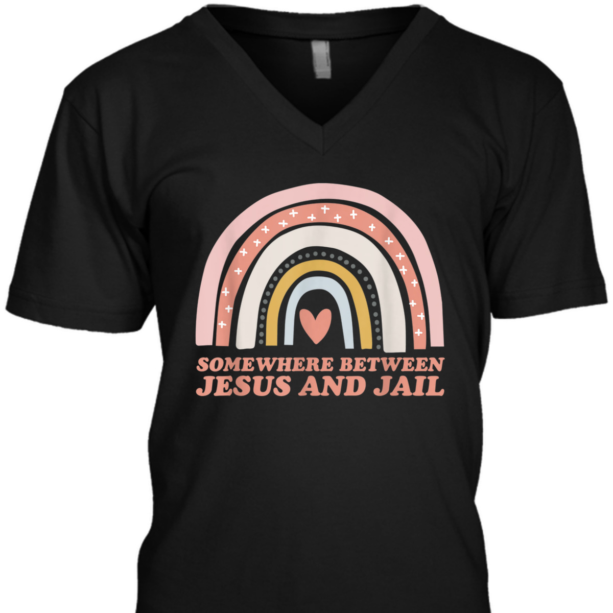 Somewhere Between Jesus And Jail Funny Christian Rainbow T-Shirt Somewhere Between Jesus And Jail Funny Christian Rainbow T-Shirt