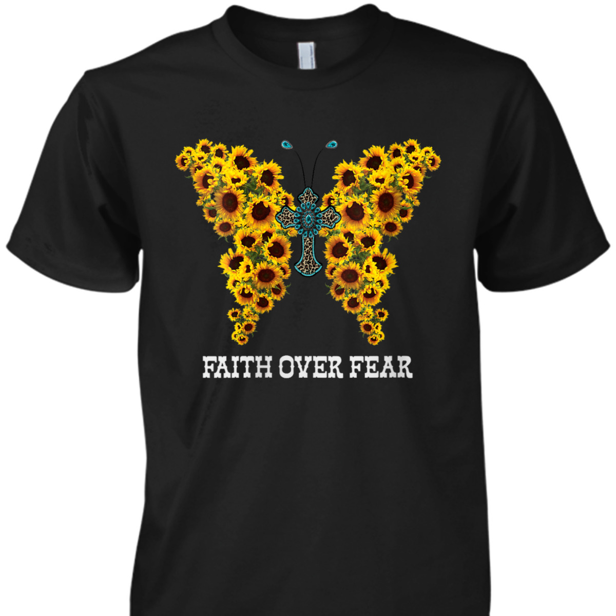 Faith Over Fear Sunflower Butterfly Christian Cross T-Shirt