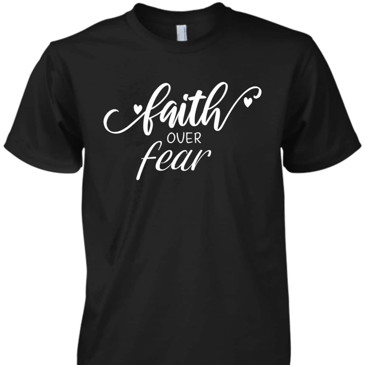 Vintage Faith Over Fear T-Shirt Christian Inspirational Gift